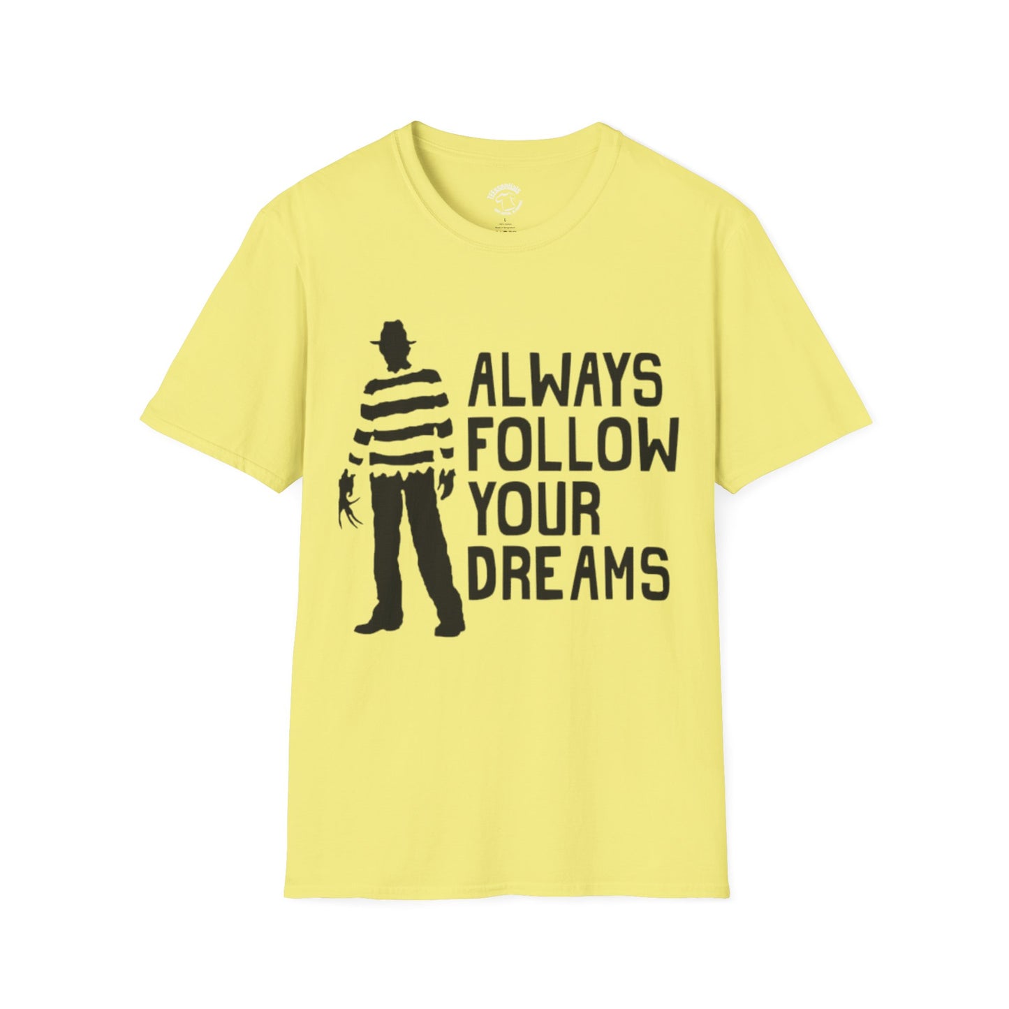 Freddy 'Always Follow Your Dreams' T-Shirt