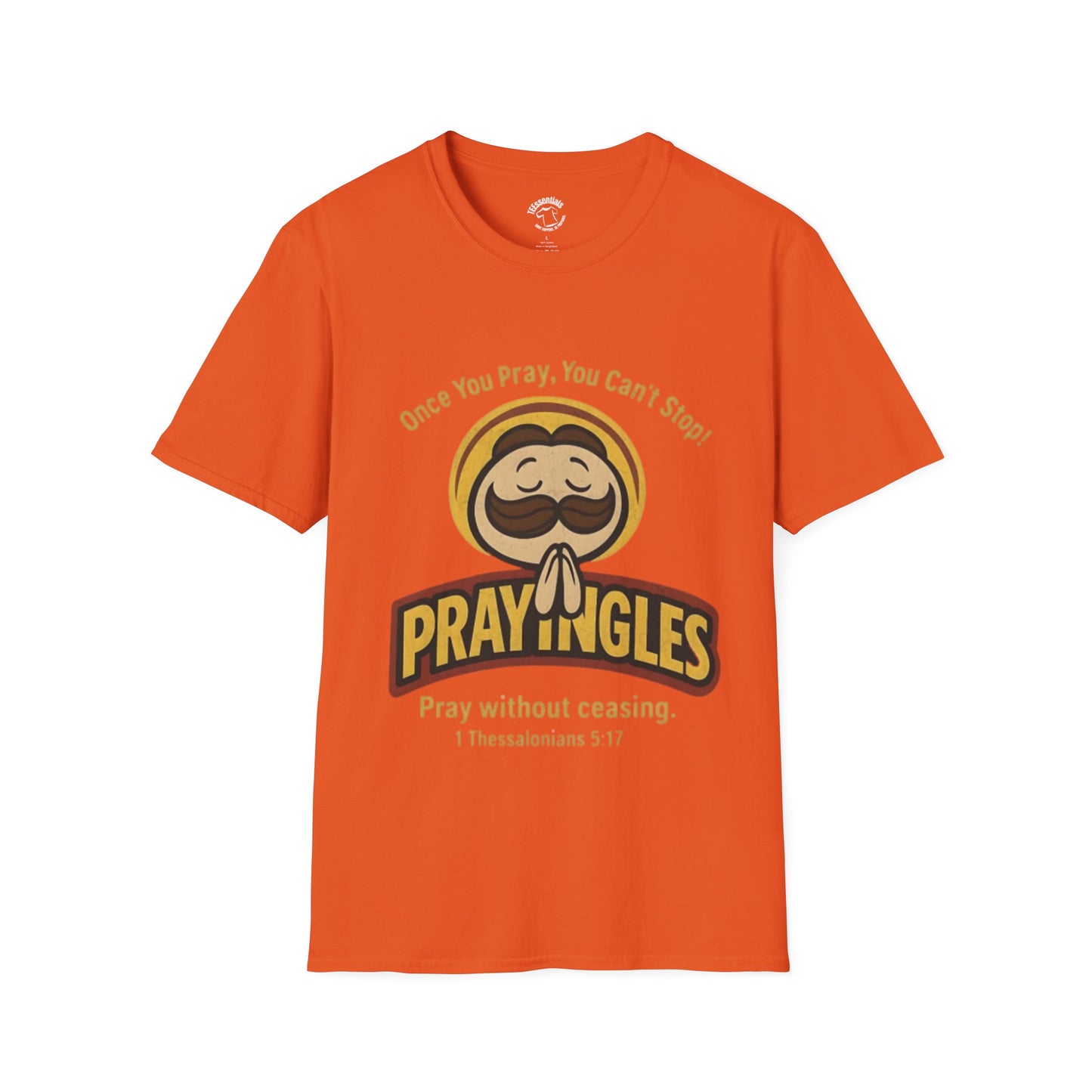 Prayngles Christian Humor T-Shirt – “Once You Pray, You Can't Stop” 1 Thessalonians 5:17