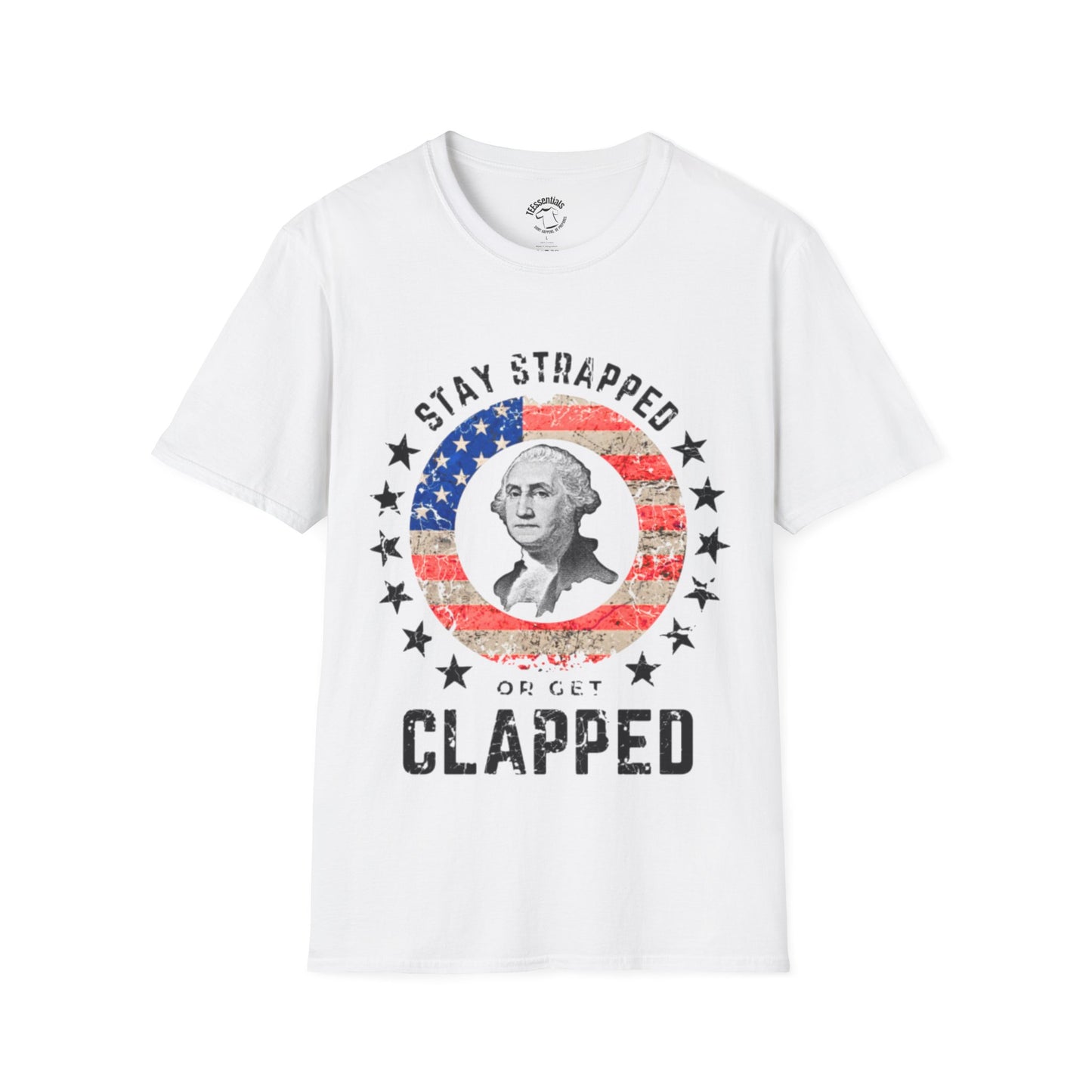Stay Strapped or Get Clapped Patriotic T-Shirt – George Washington USA Flag Design