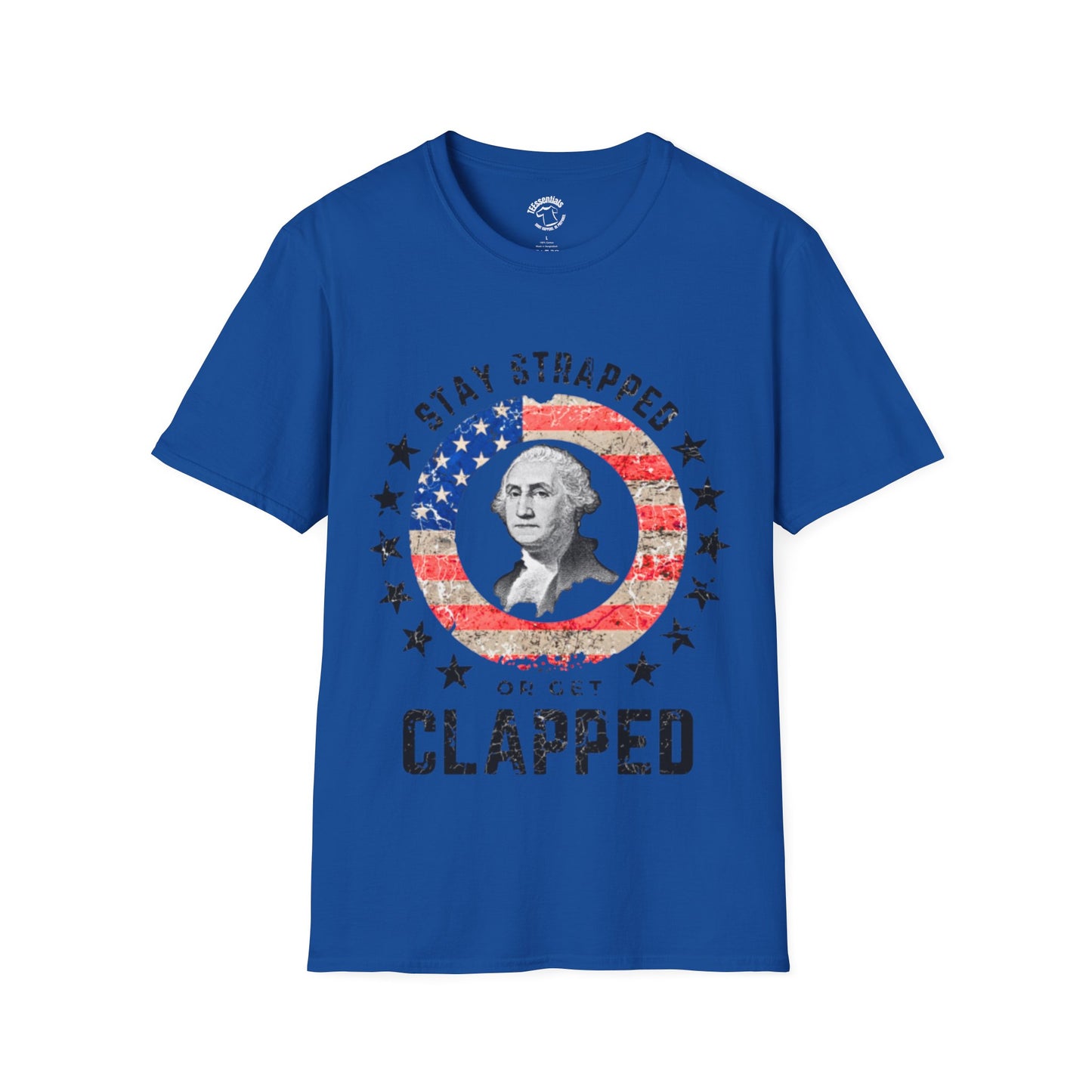 Stay Strapped or Get Clapped Patriotic T-Shirt – George Washington USA Flag Design