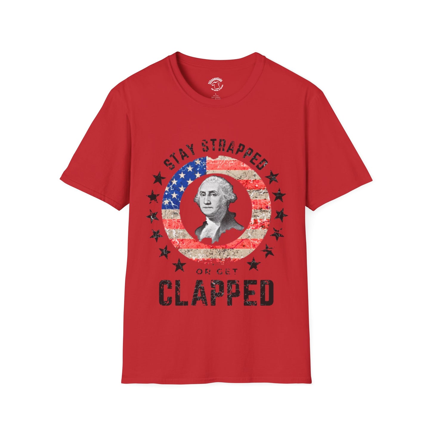 Stay Strapped or Get Clapped Patriotic T-Shirt – George Washington USA Flag Design
