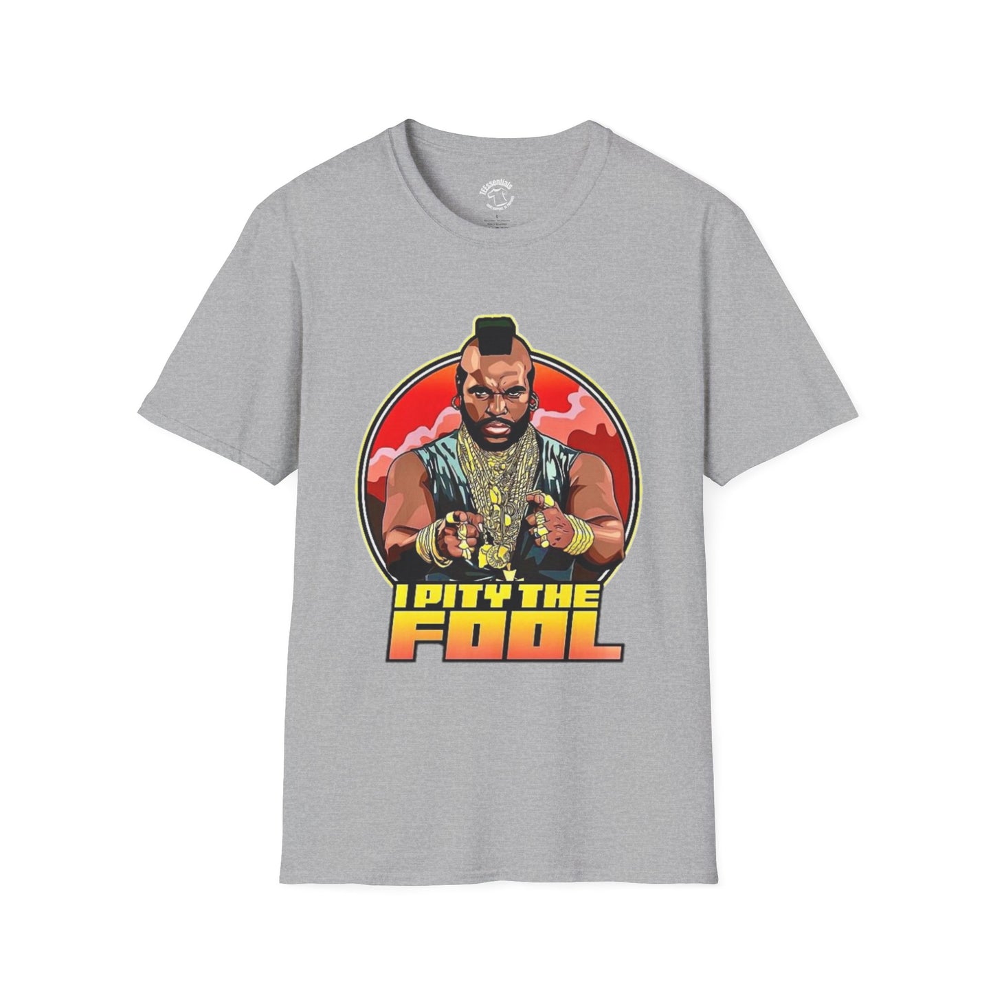 I Pity The Fool Graphic T-Shirt