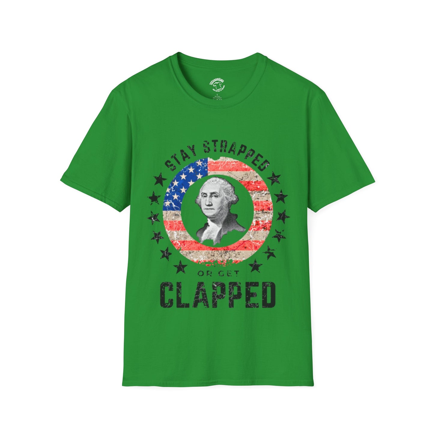Stay Strapped or Get Clapped Patriotic T-Shirt – George Washington USA Flag Design