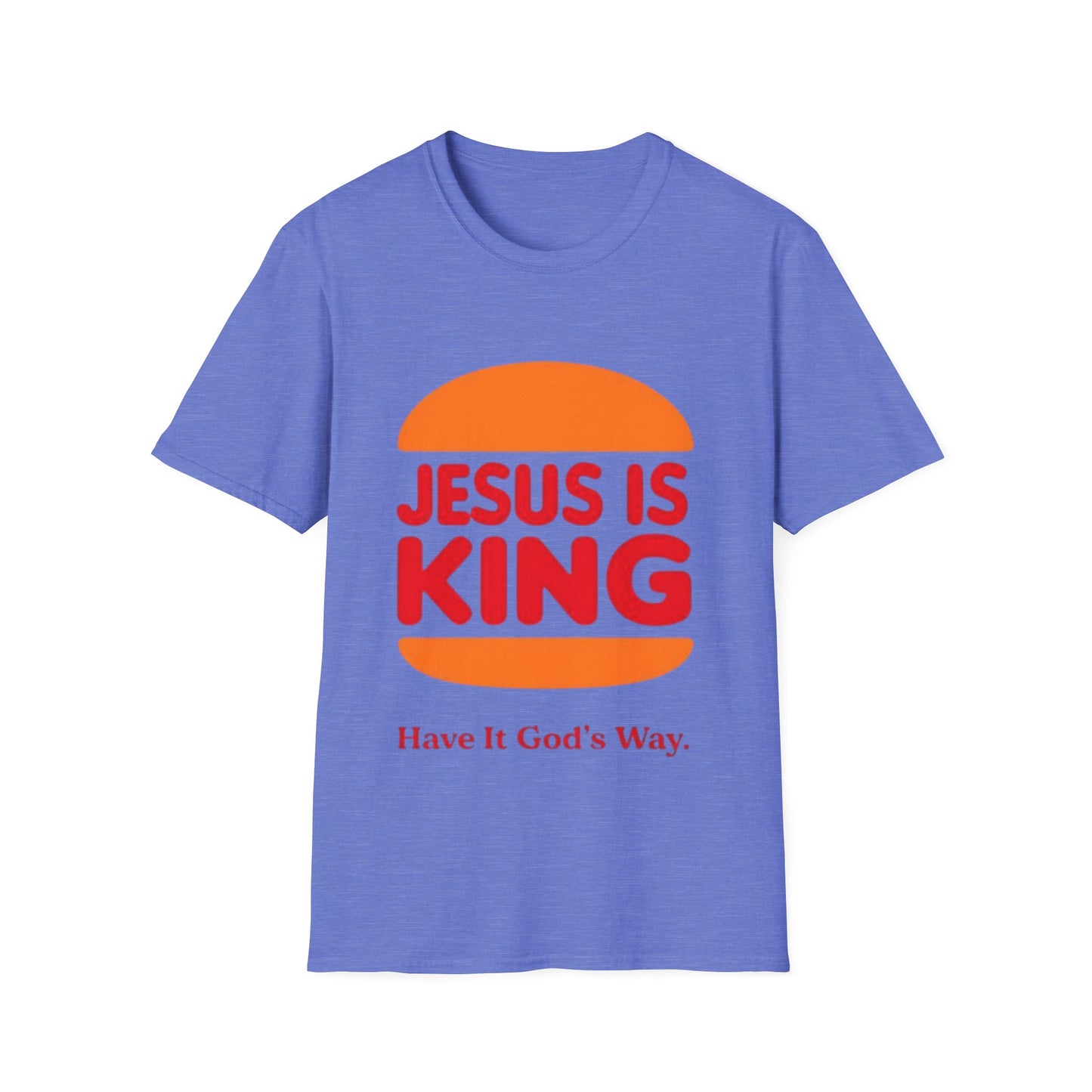 Jesus Is King T-Shirt — Retro Christian Faith Tee (Have It God's Way)
