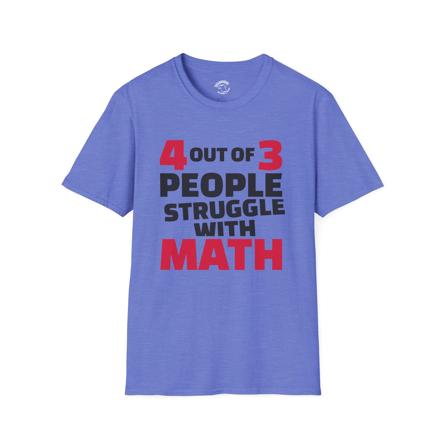 4 out of 3 People Struggle with Math T-Shirt | Funny Math Shirt