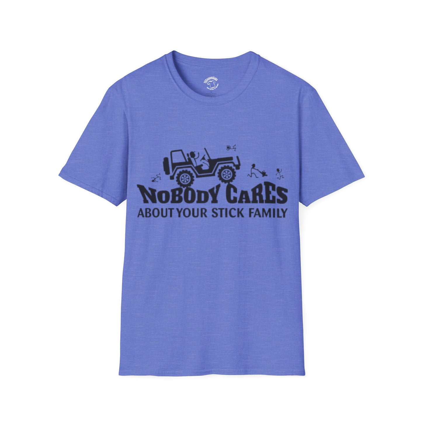 Jeep Graphic T-Shirt — "Nobody Cares About Your Stick Family" Off-Road Humor Tee