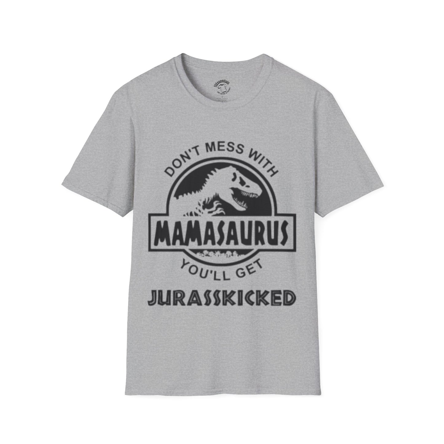 Mamasaurus T-Shirt — "Don't Mess With Mamasaurus" Funny Mother's Jurassic Tee