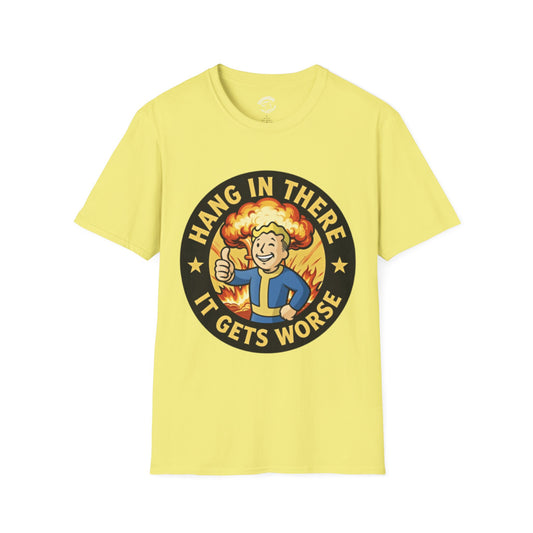 T-Shirt — "Hang In There It Gets Worse" Retro Fallout Nuclear Thumbs-Up Graphic