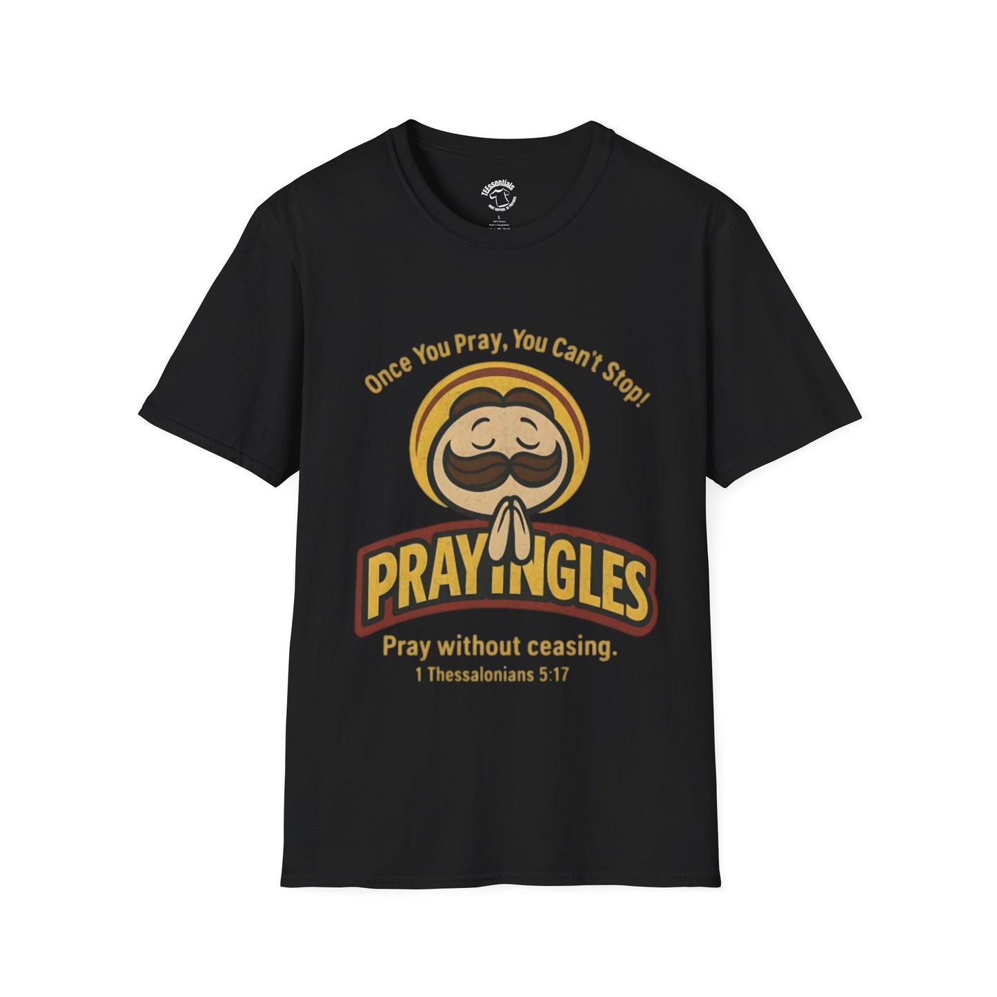 Prayngles Christian Humor T-Shirt – “Once You Pray, You Can't Stop” 1 Thessalonians 5:17