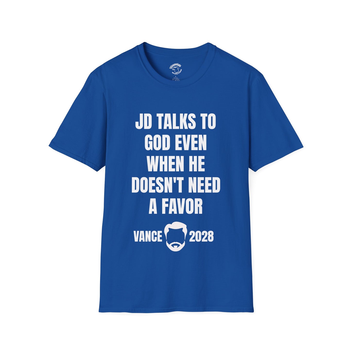 Vance 2028 T-Shirt - "JD Talks to God Even When He Doesn't Need a Favor" Political Campaign Tee