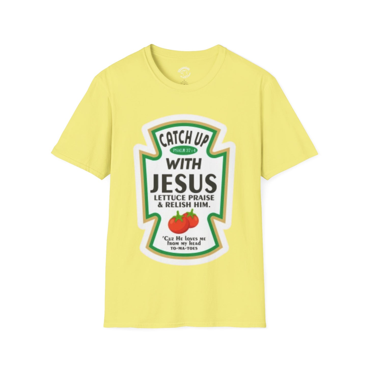 Catch Up With Jesus T-Shirt — "Lettuce Praise & Relish Him" Christian Graphic Tee