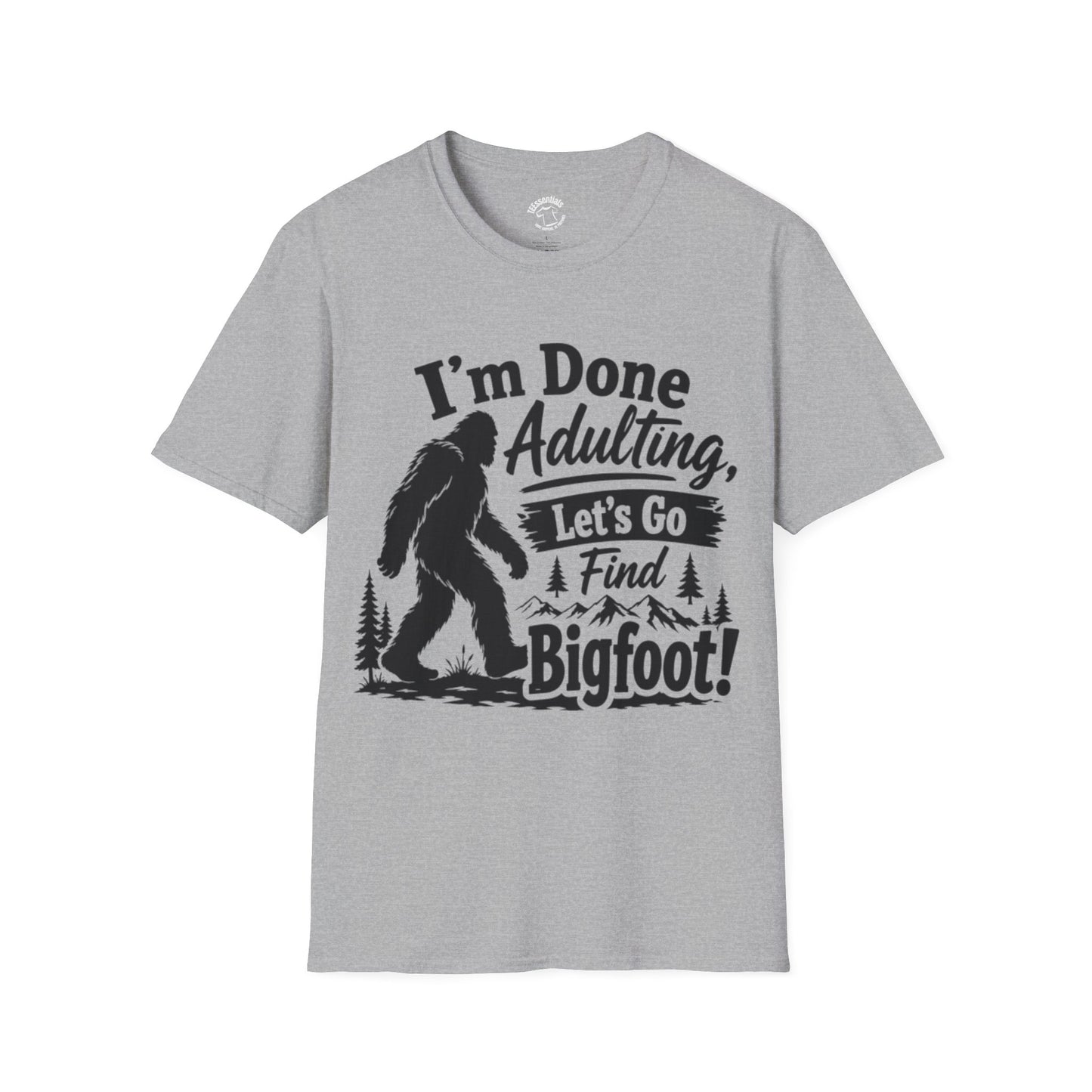 Bigfoot T-Shirt — "I'm Done Adulting, Let's Go Find Bigfoot!" Funny Sasquatch Tee for Outdoorsy Adventure Lovers
