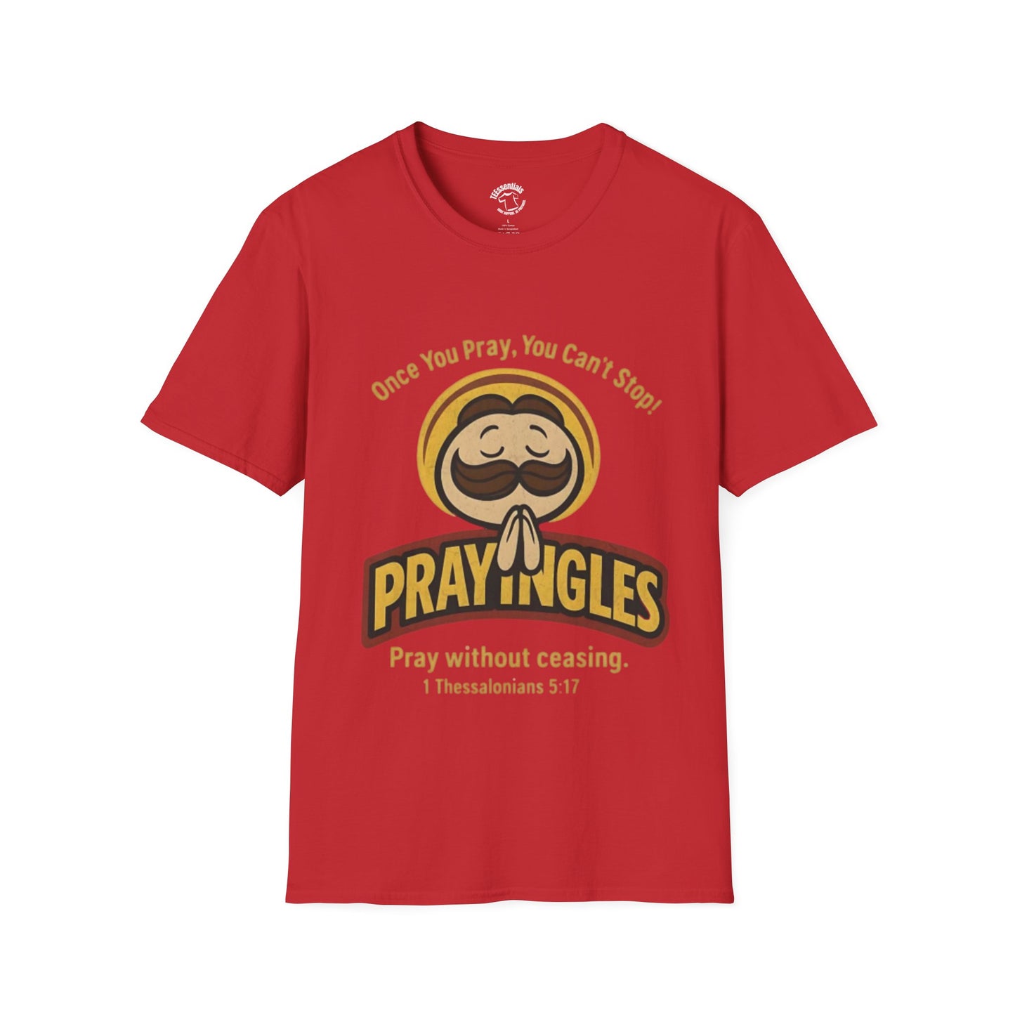Prayngles Christian Humor T-Shirt – “Once You Pray, You Can't Stop” 1 Thessalonians 5:17