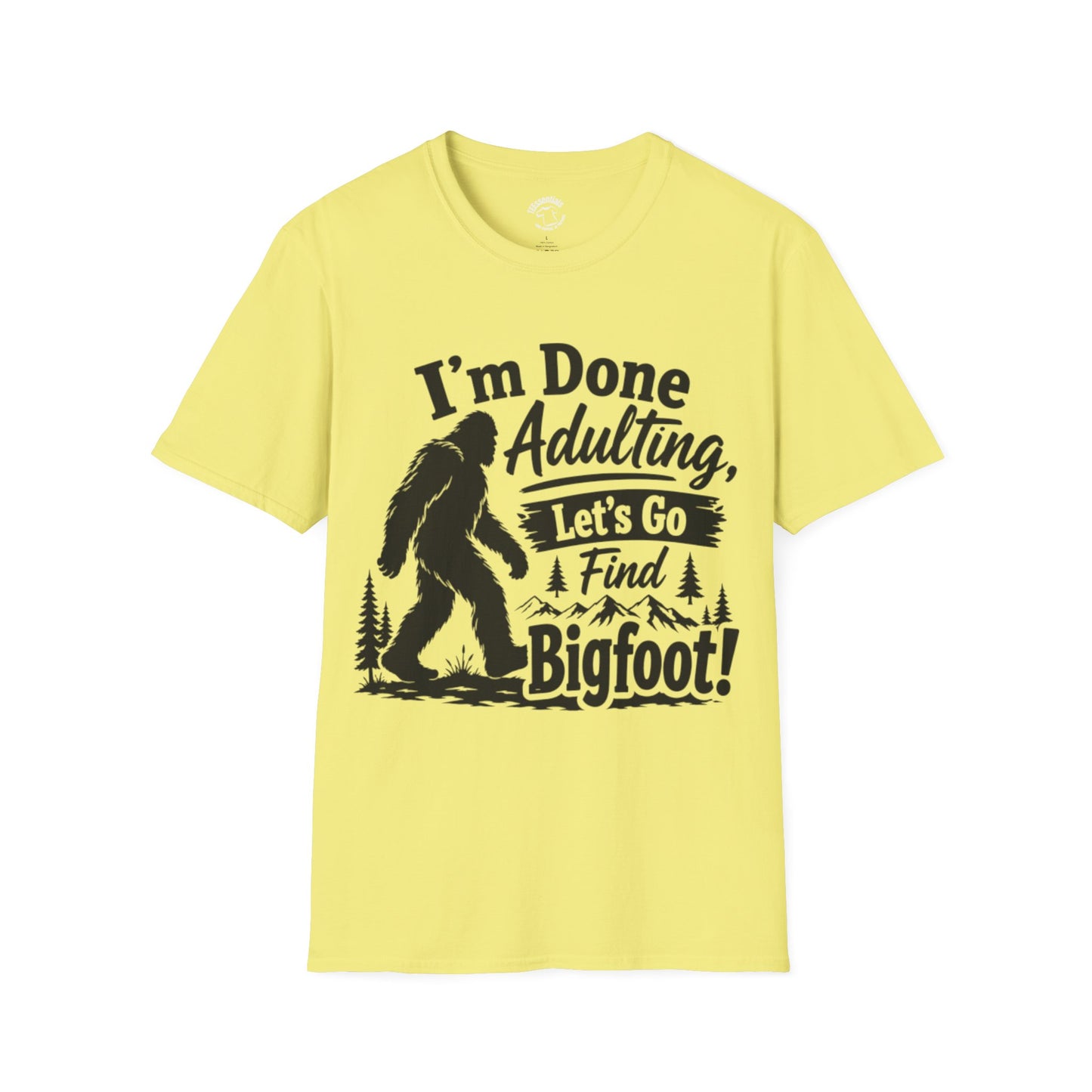 Bigfoot T-Shirt — "I'm Done Adulting, Let's Go Find Bigfoot!" Funny Sasquatch Tee for Outdoorsy Adventure Lovers