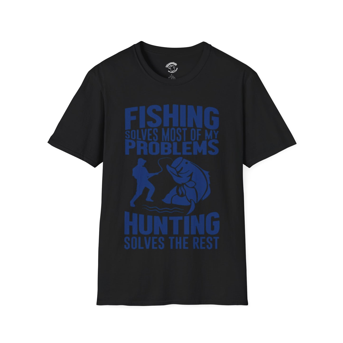 Fishing Solves Most of My Problems, Hunting Solves the Rest T-Shirt