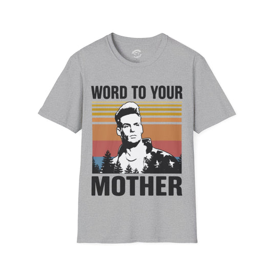 Word to Your Mother Vintage Graphic T-Shirt