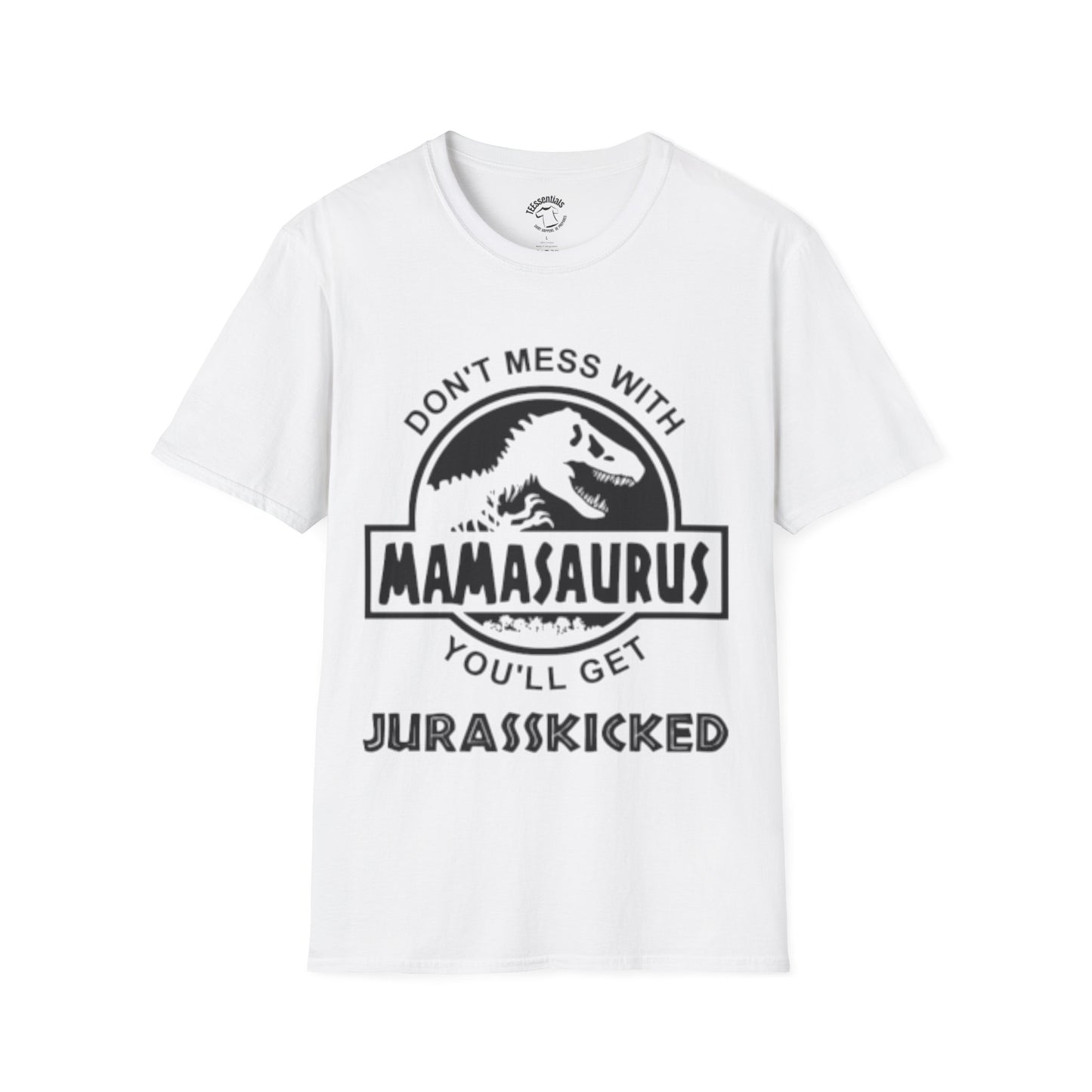 Mamasaurus T-Shirt — "Don't Mess With Mamasaurus" Funny Mother's Jurassic Tee