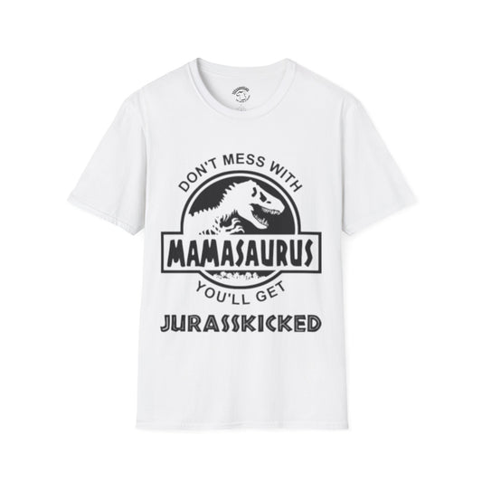 Mamasaurus T-Shirt — "Don't Mess With Mamasaurus" Funny Mother's Jurassic Tee