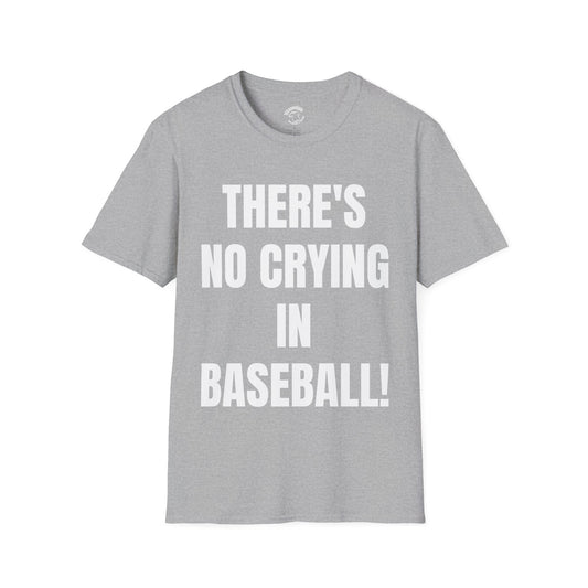 Theres No Crying in Baseball T-Shirt — Funny Baseball Movie Quote Tee