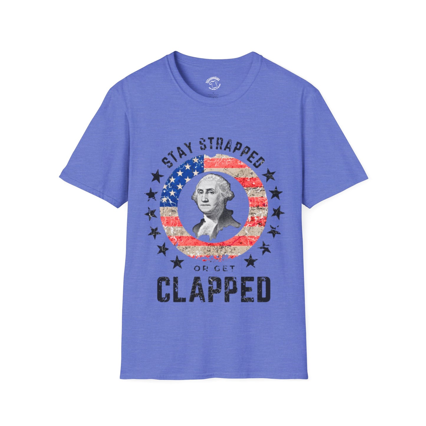 Stay Strapped or Get Clapped Patriotic T-Shirt – George Washington USA Flag Design