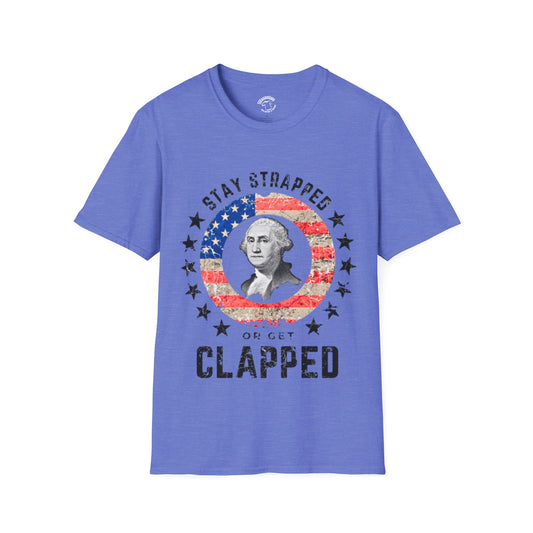 Stay Strapped or Get Clapped Patriotic T-Shirt – George Washington USA Flag Design