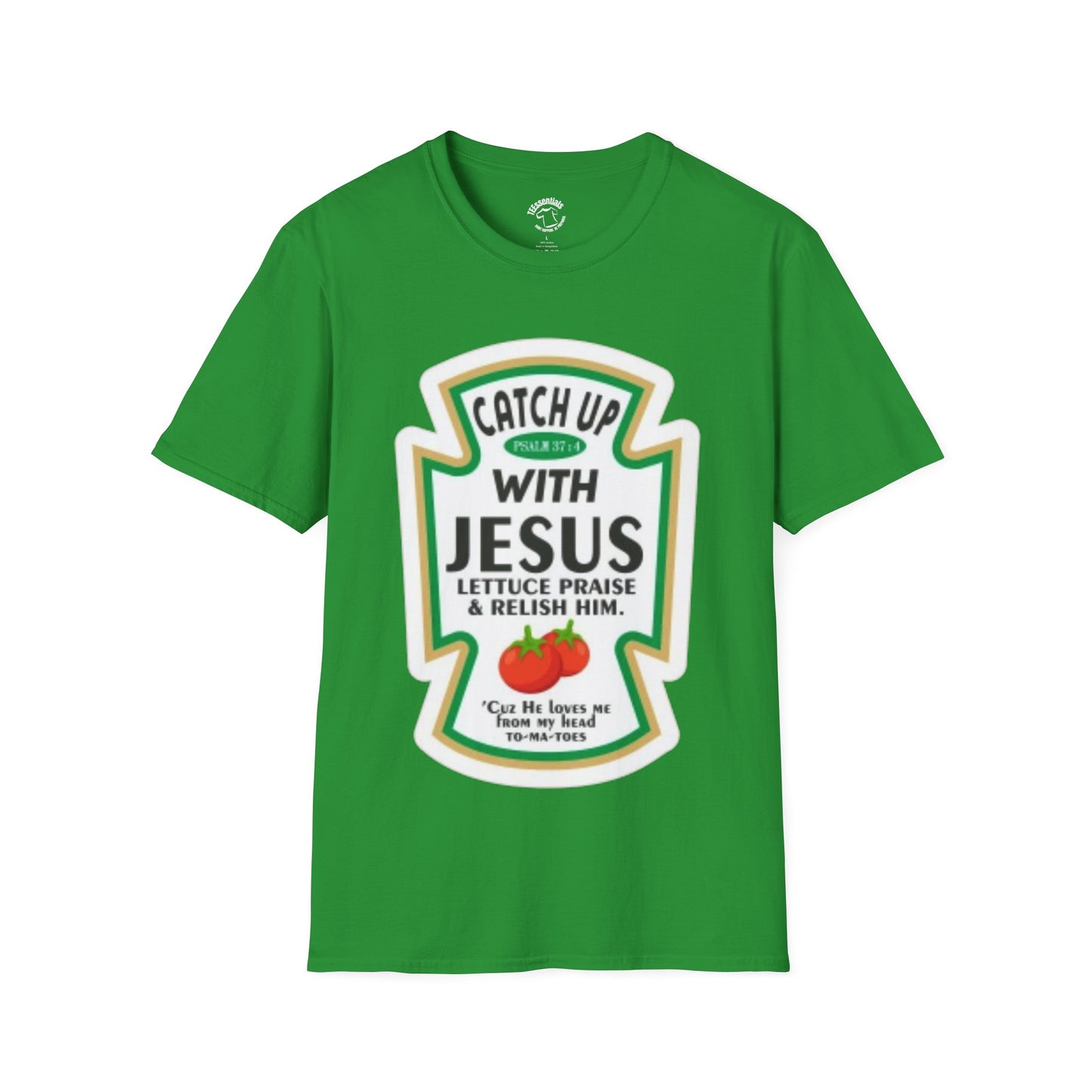 Catch Up With Jesus T-Shirt — "Lettuce Praise & Relish Him" Christian Graphic Tee