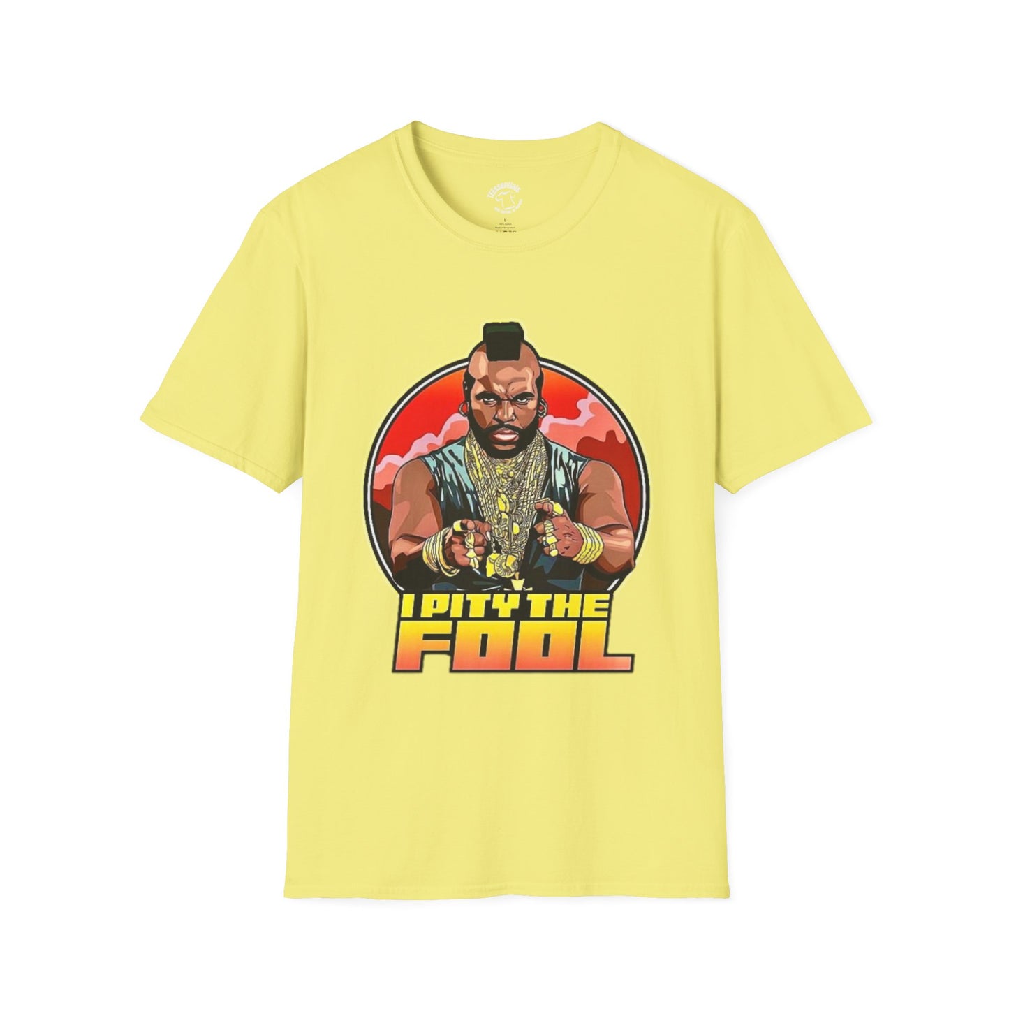 I Pity The Fool Graphic T-Shirt