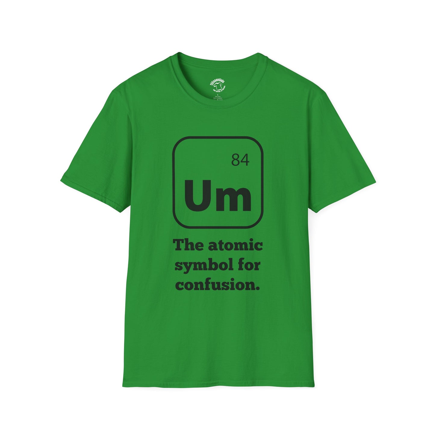 Um Element T‑Shirt — “The atomic symbol for confusion” Graphic Tee