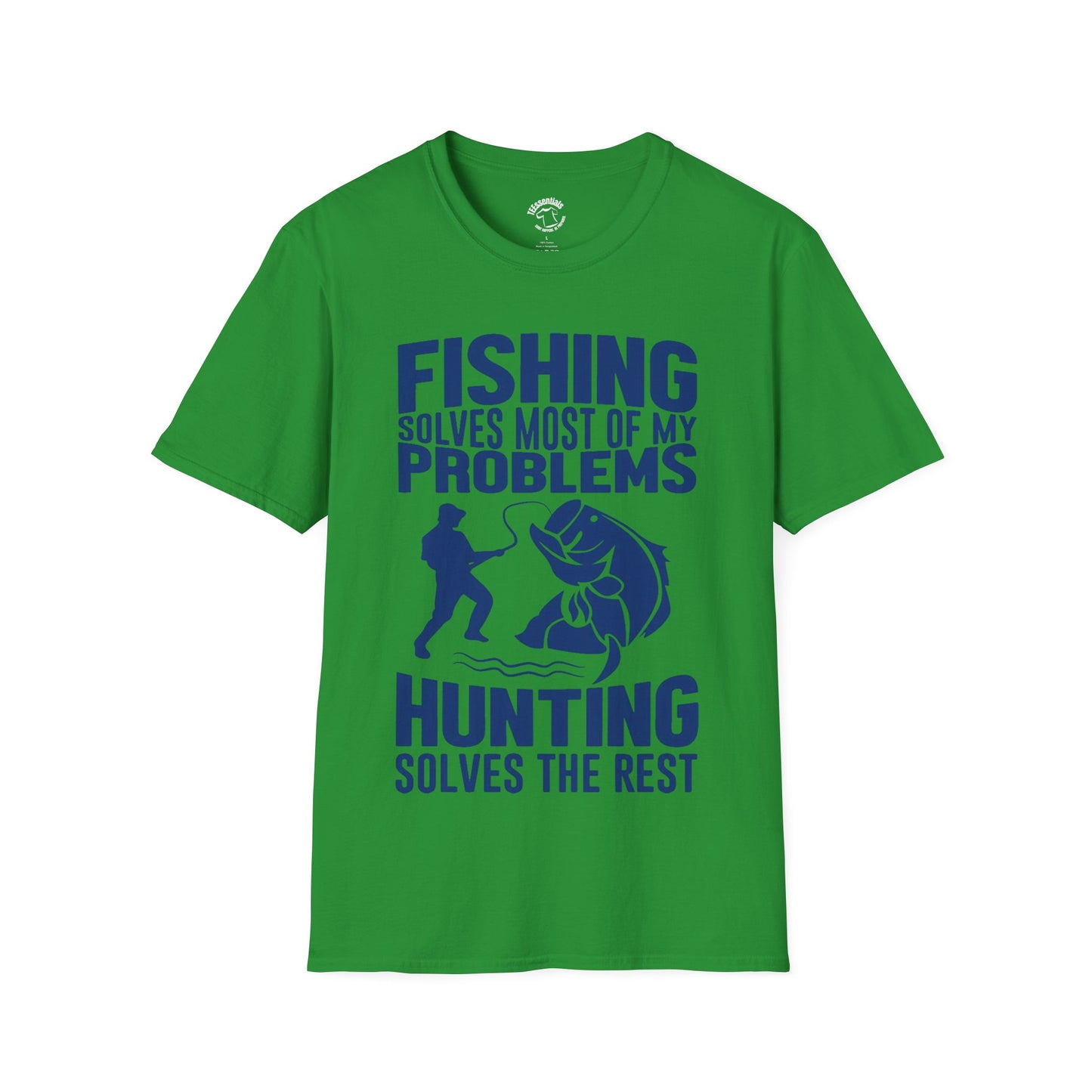 Fishing Solves Most of My Problems, Hunting Solves the Rest T-Shirt