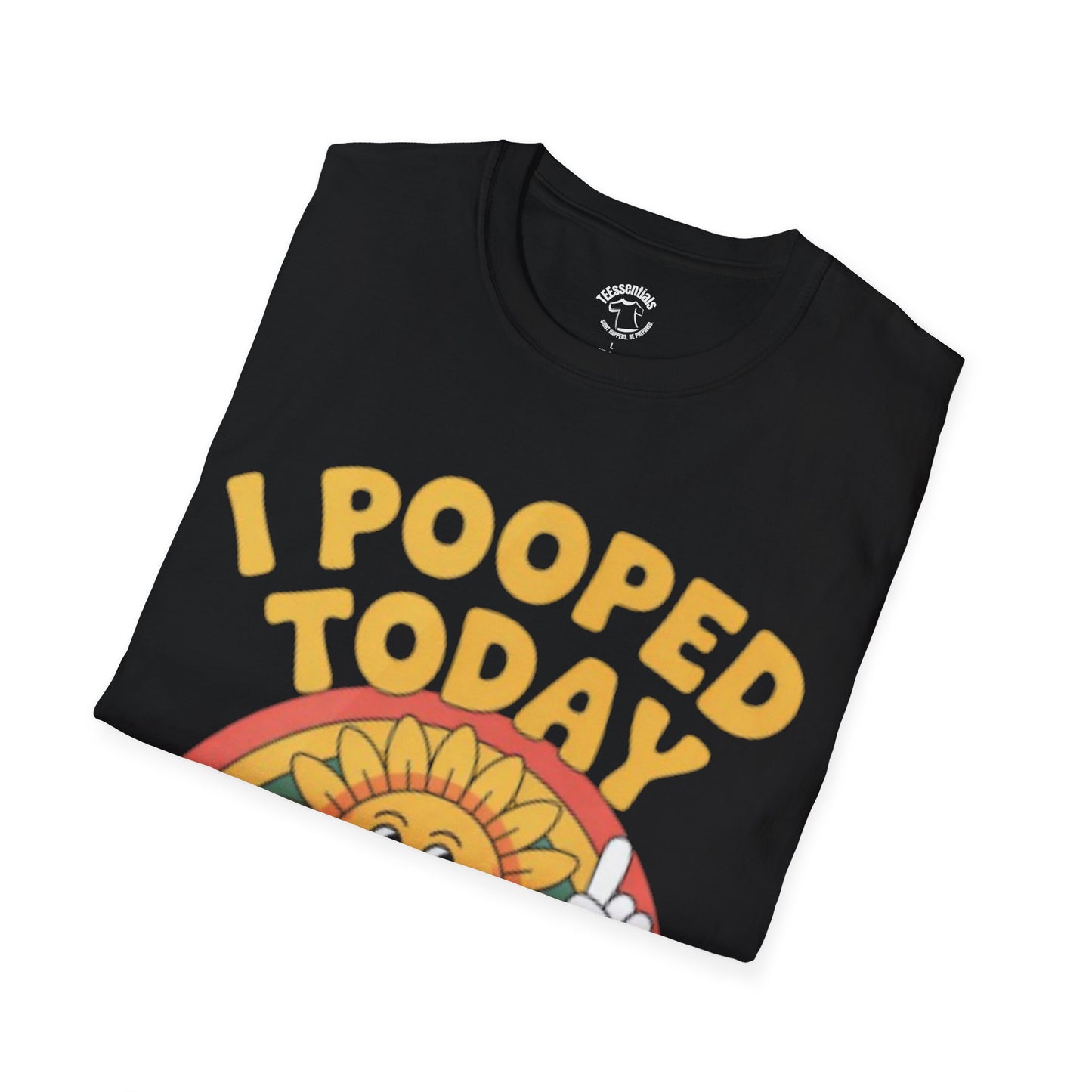 I Pooped Today T-Shirt — Funny Graphic Tee