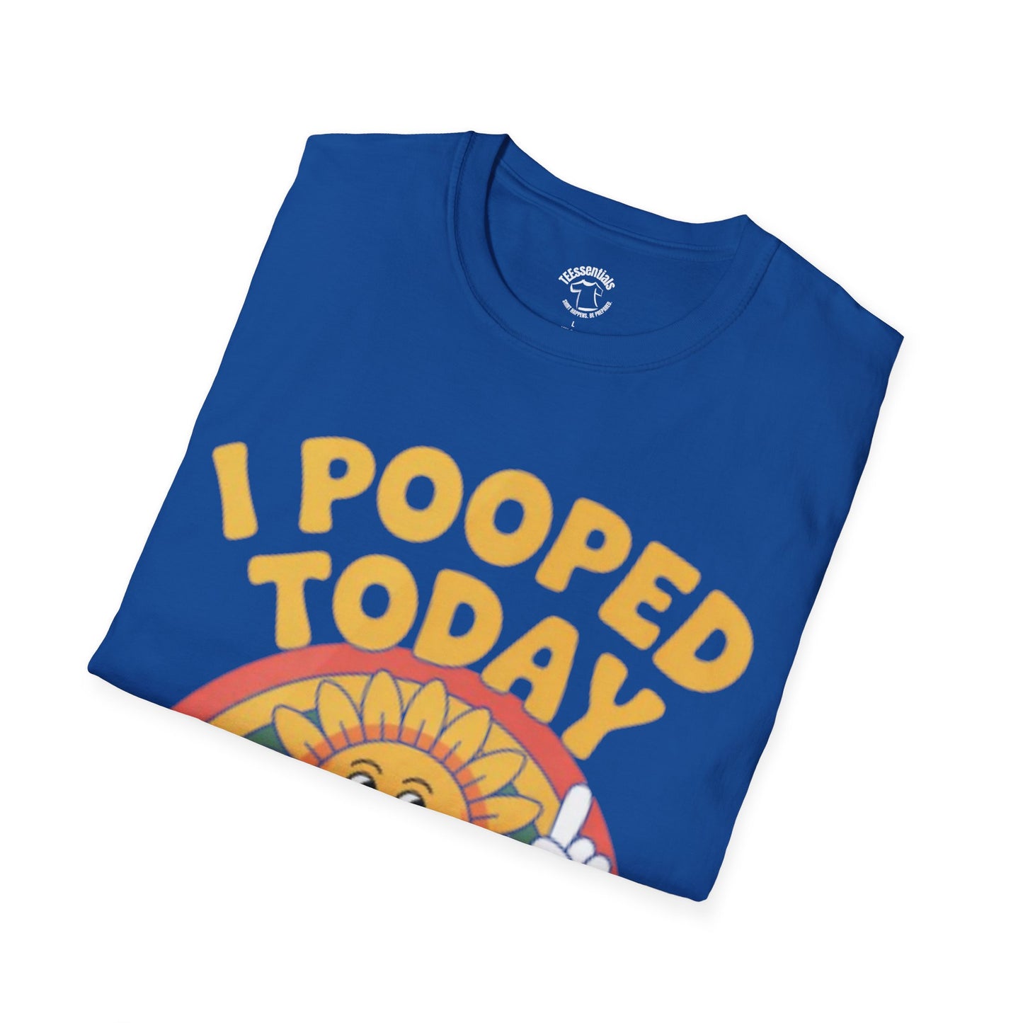 I Pooped Today T-Shirt — Funny Graphic Tee