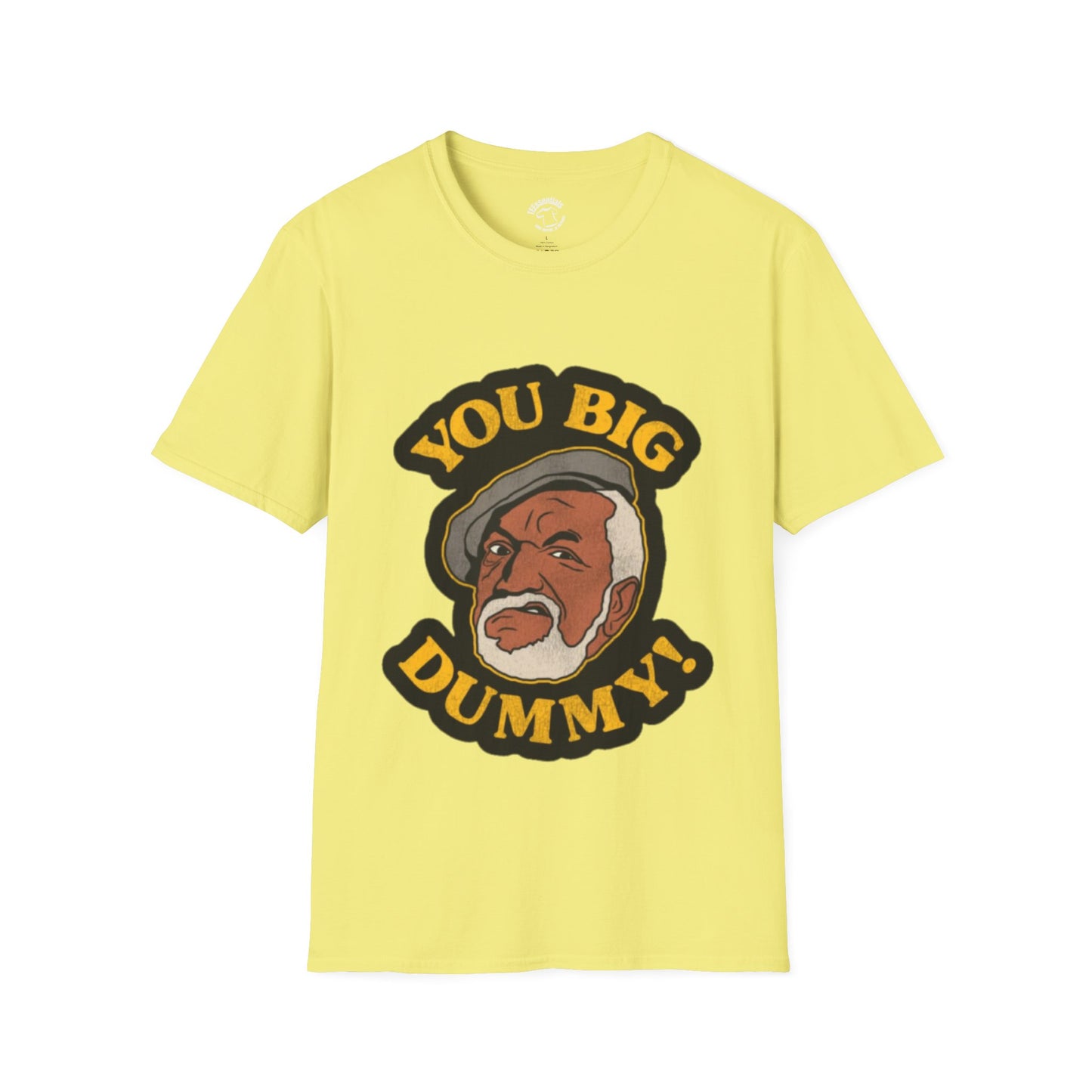 You Big Dummy T-Shirt — Funny Retro Sanford Graphic Tee