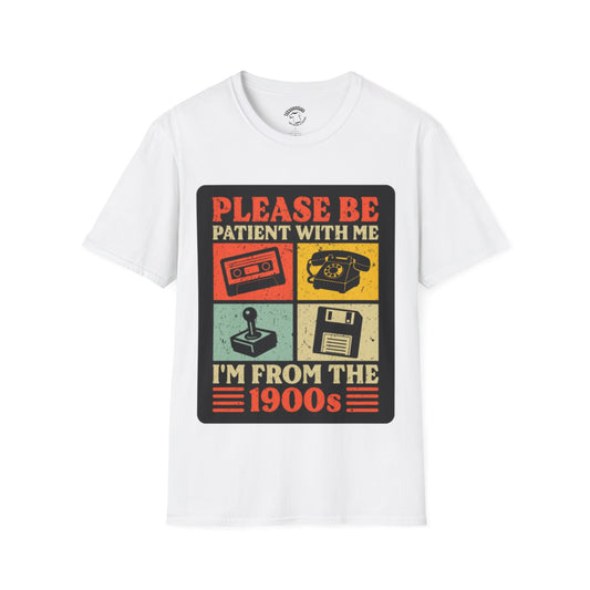 Please Be Patient With Me I’m From The 1900s T-Shirt