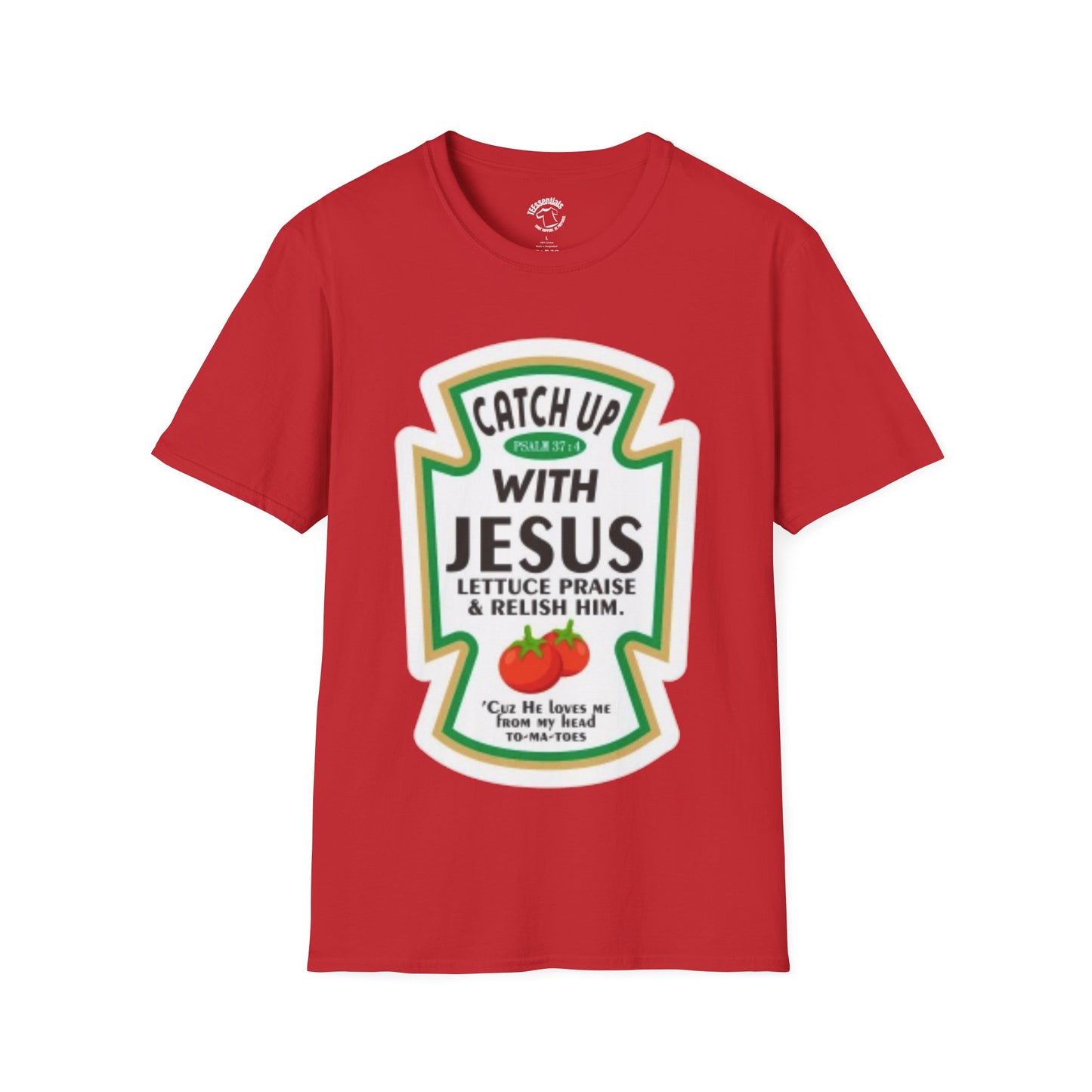 Catch Up With Jesus T-Shirt — "Lettuce Praise & Relish Him" Christian Graphic Tee