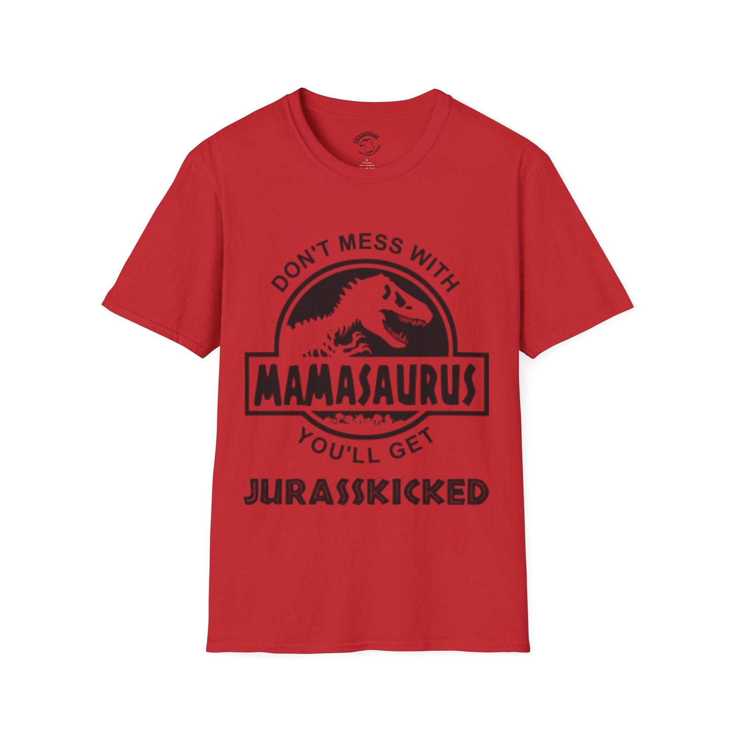 Mamasaurus T-Shirt — "Don't Mess With Mamasaurus" Funny Mother's Jurassic Tee