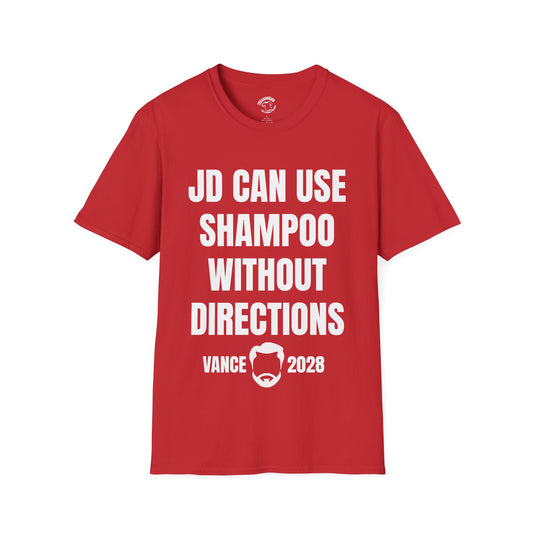 Funny Political T-Shirt — “JD Can Use Shampoo Without Directions” Vance 2028 Campaign Tee