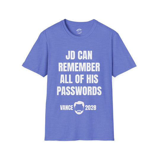 Funny Political Tee - "JD Can Remember All Of His Passwords" Vance 2028