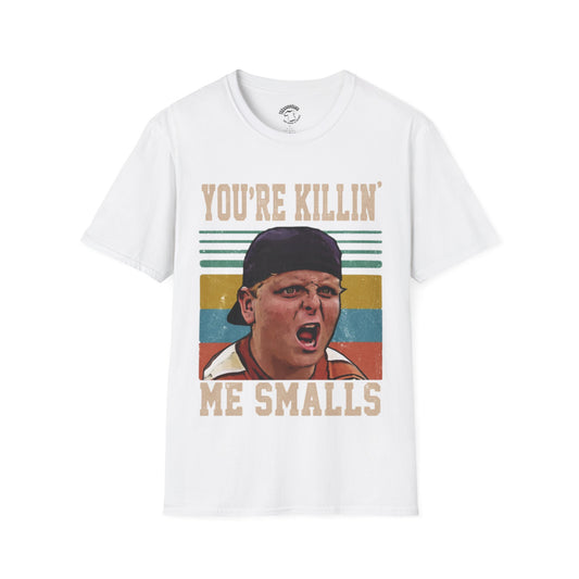 You’re Killin’ Me Smalls T-Shirt — Retro Funny Movie Quote Tee