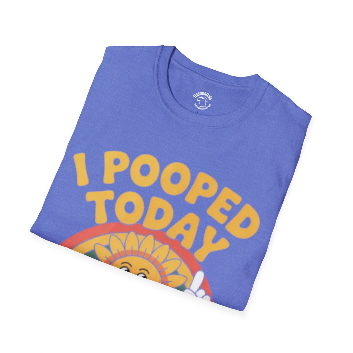 I Pooped Today T-Shirt — Funny Graphic Tee