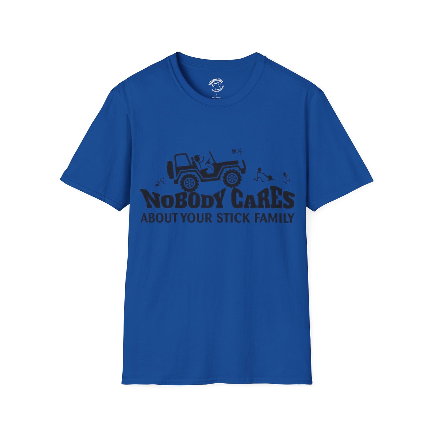 Jeep Graphic T-Shirt — "Nobody Cares About Your Stick Family" Off-Road Humor Tee