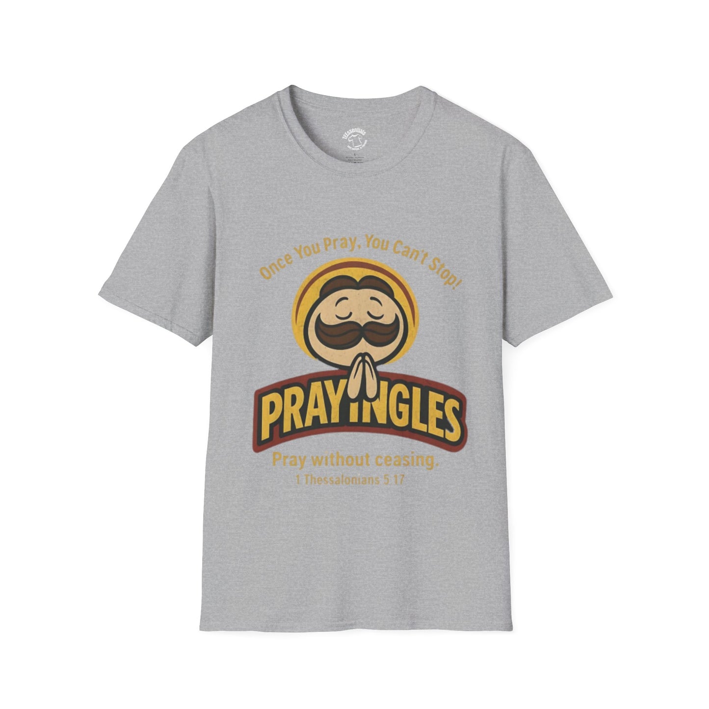 Prayngles Christian Humor T-Shirt – “Once You Pray, You Can't Stop” 1 Thessalonians 5:17