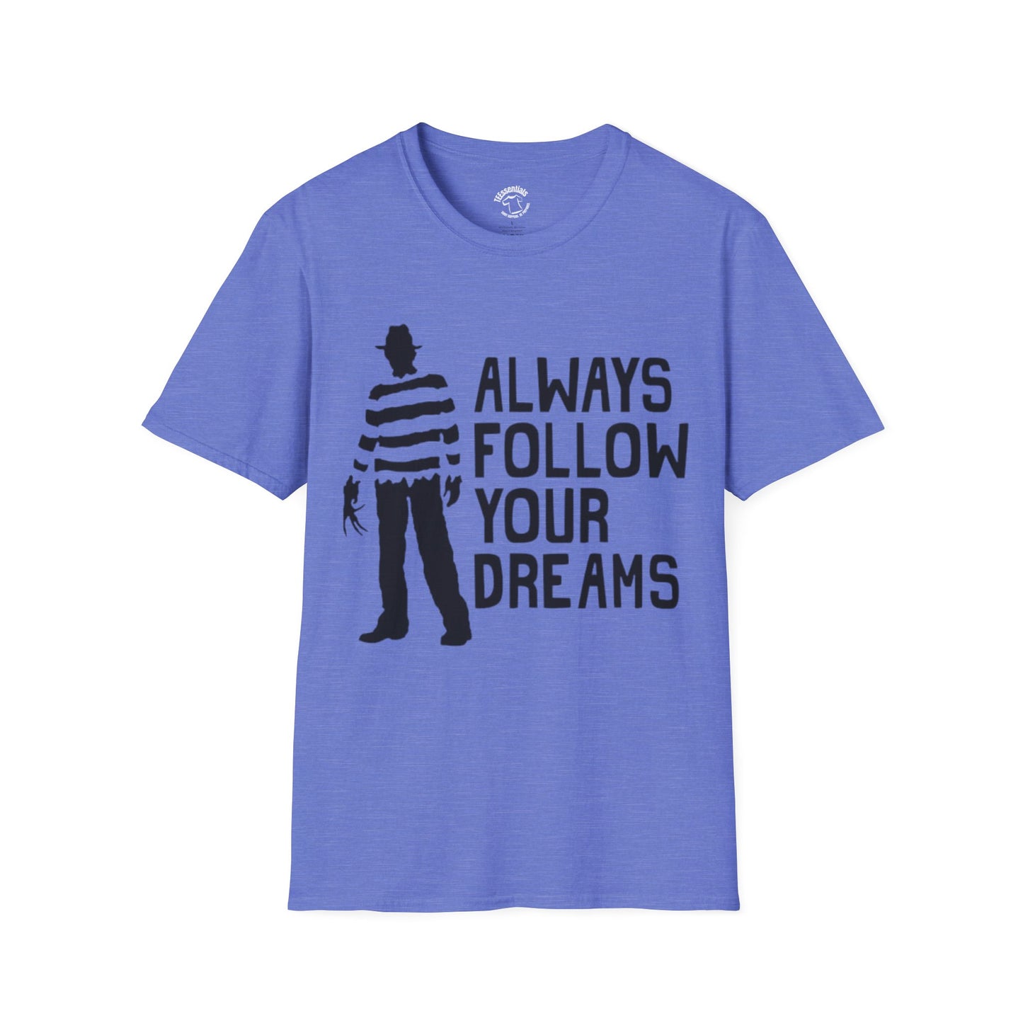 Freddy 'Always Follow Your Dreams' T-Shirt