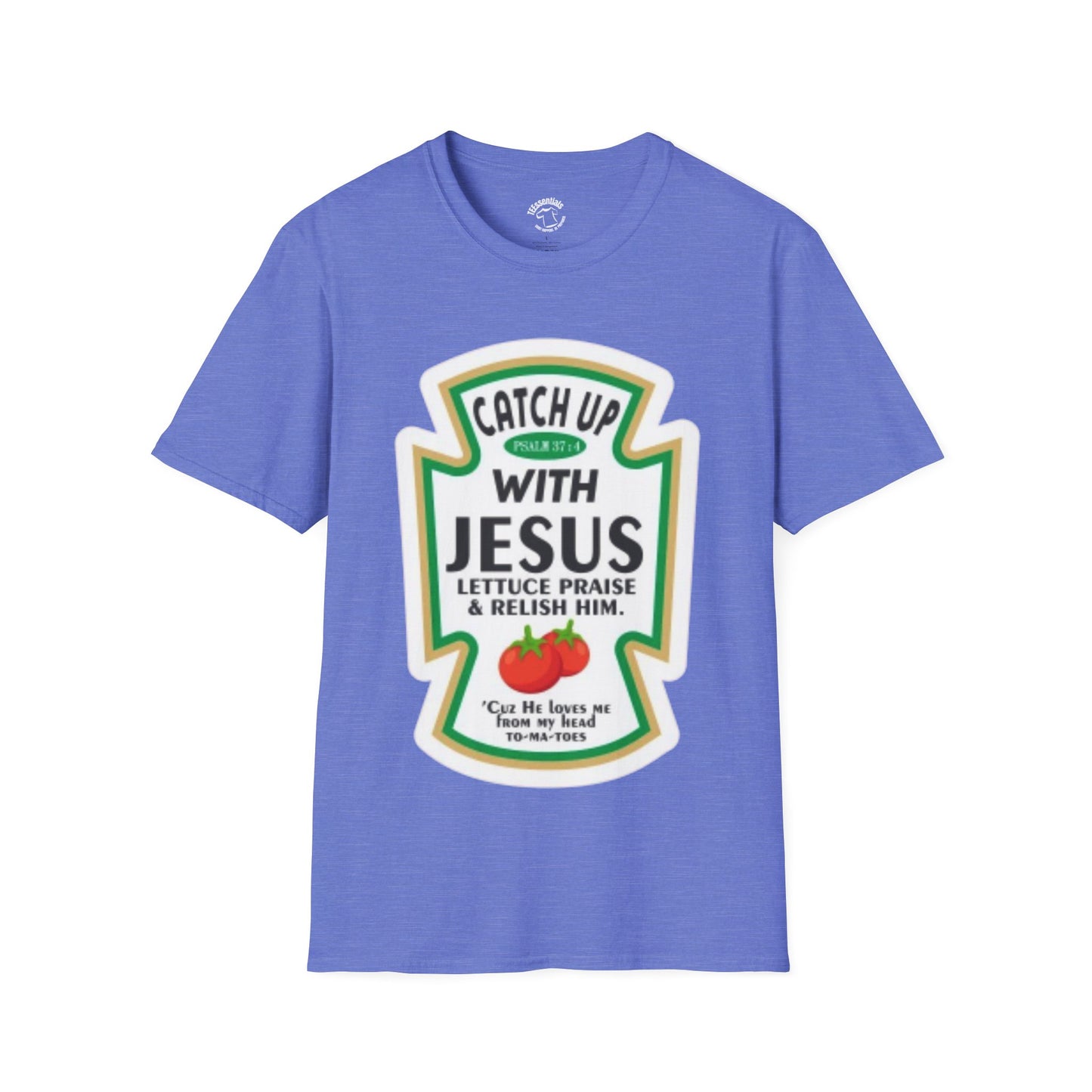 Catch Up With Jesus T-Shirt — "Lettuce Praise & Relish Him" Christian Graphic Tee
