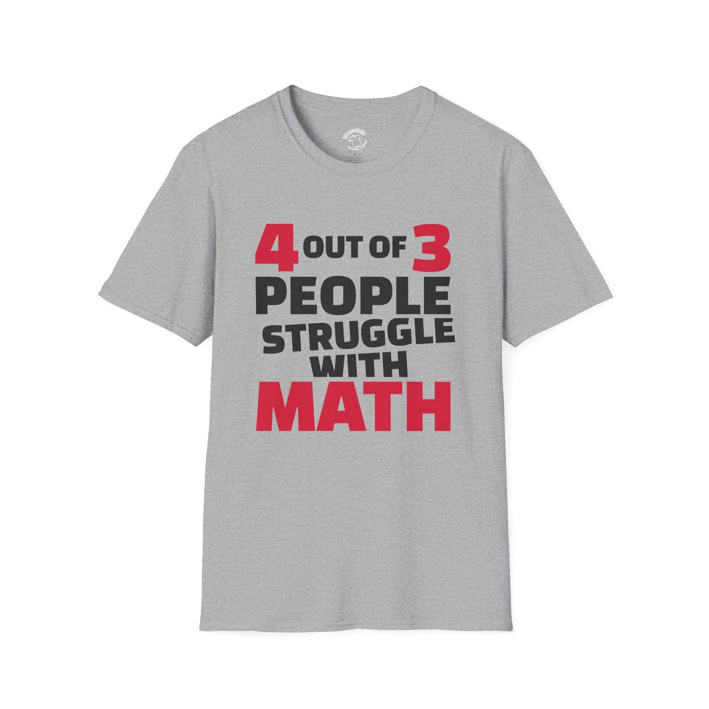 4 out of 3 People Struggle with Math T-Shirt | Funny Math Shirt
